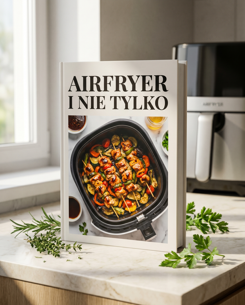 150+ Przepisów do AirFryera oraz Klasyczne przepisy
